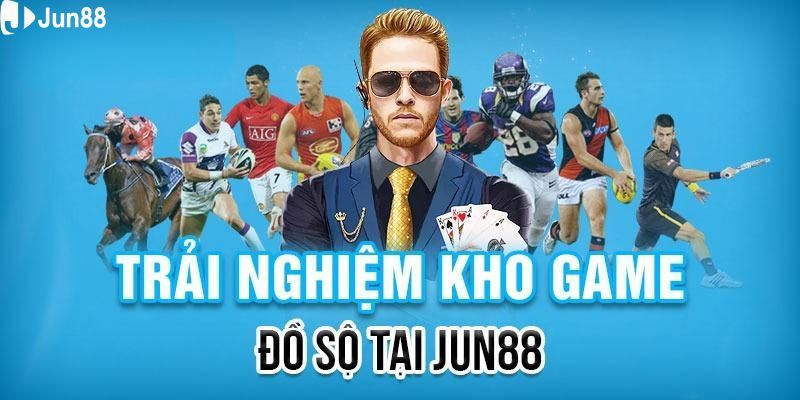 Kho game đa dạng tại Jun88