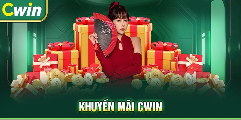 Tổng hợp sự kiện khuyến mãi của Cwin