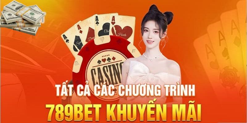 Các khuyến mãi tại nhà cái 789Bet