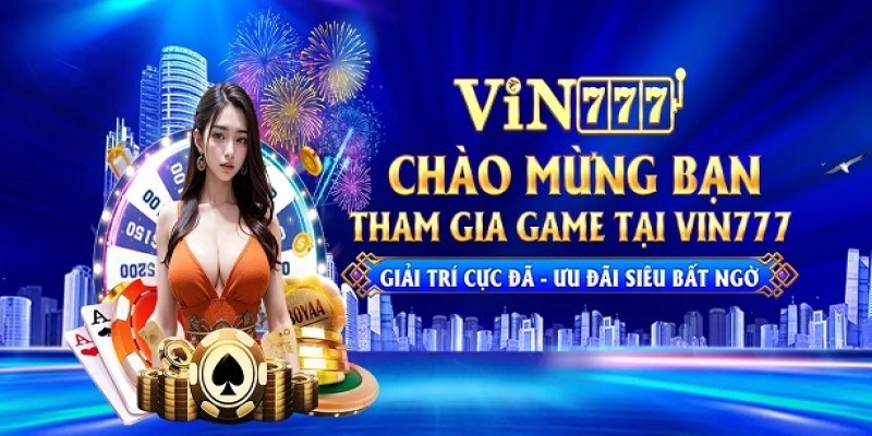 Ưu đãi người chơi tại Vin777