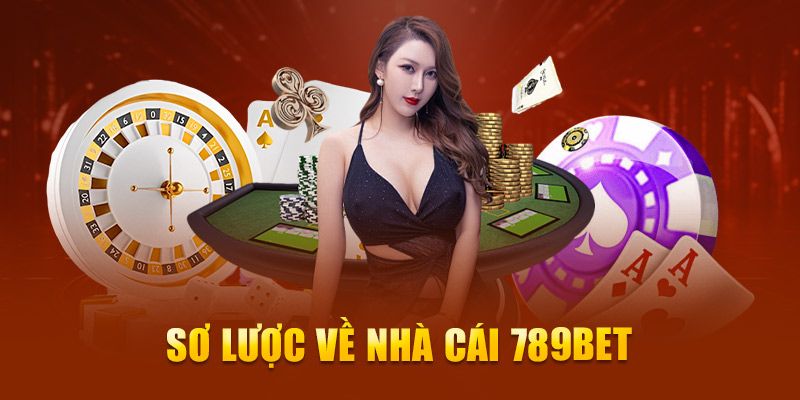 Tổng quan về nhà cái 789Bet